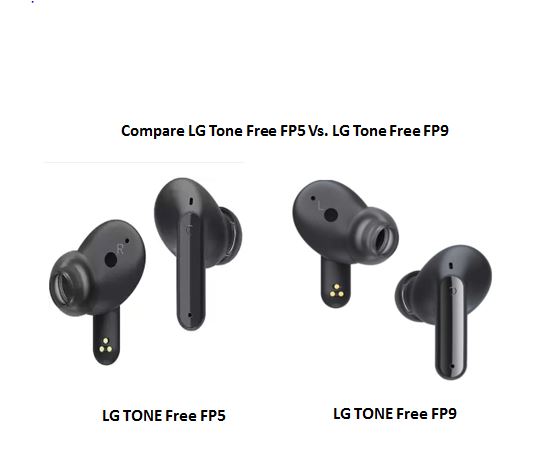 You are currently viewing Compare LG Tone Free FP5 Vs LG Tone Free FP9
