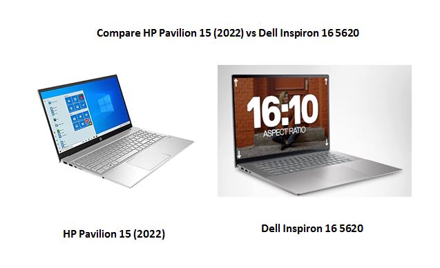 Read more about the article Compare HP Pavilion 15 (2022) vs Dell Inspiron 16 5620